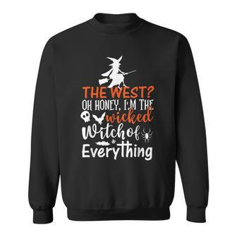 Funny The West Oh Honey Im The Wicked Witch Of Everything Sweatshirt | Mazezy