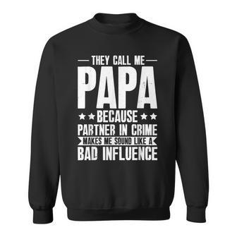 Funny They Call Me Papa Because Partner In Crime Sweatshirt - Thegiftio UK