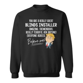 Trump 2020 Really Great Blinds Installer Sweatshirt | Mazezy