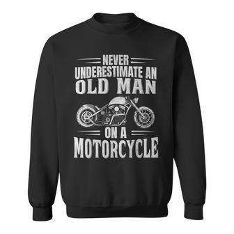 Never Underestimate An Old Man On A Motorcycle Biker Sweatshirt | Mazezy