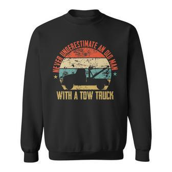 Never Underestimate An Old Man With A Tow Truck Men Sweatshirt - Seseable