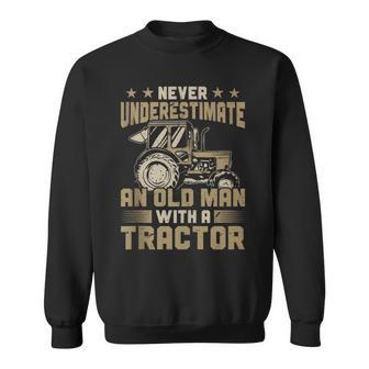 Never Underestimate And Old Man With A Tractor Farmer Sweatshirt - Thegiftio UK