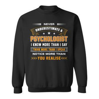 Never Underestimate A Psychologist Apparel Sweatshirt - Monsterry DE