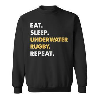 Underwater-Rugby Eat Sleep Underwater-Rugby Repeat Sweatshirt | Mazezy