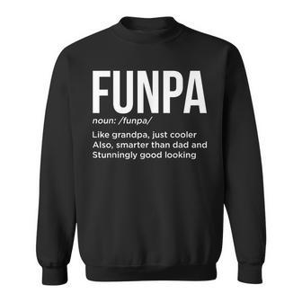 Funpa Noun Like Grandpa Cooler Smarter Than Dad Fathers Day Sweatshirt | Mazezy