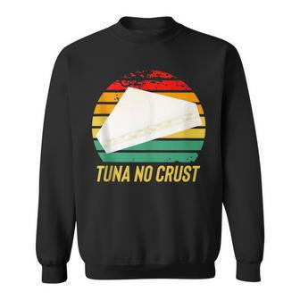 Furious Tuna No Crust Fast Car Quote Sweatshirt | Mazezy