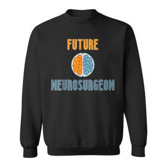Future Neurosurgeon & Brain Surgeon Pride Icebreaker Sweatshirt | Mazezy