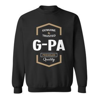 G Pa Grandpa Gift Genuine Trusted G Pa Quality Sweatshirt - Seseable