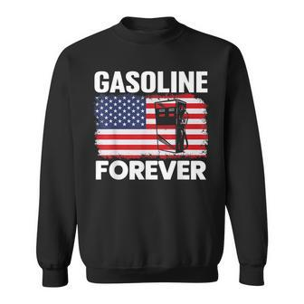 Gasoline Forever Funny Gas Cars Lover Patriotic Usa Flag Patriotic Funny Gifts Sweatshirt | Mazezy