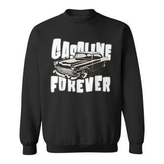 Gasoline Forever Funny Gas Cars Vintage Muscle Car Cars Funny Gifts Sweatshirt | Mazezy