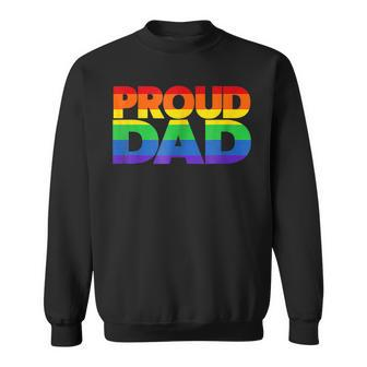 Gay Pride  Proud Dad Lgbt Parent Fathers Day  Sweatshirt