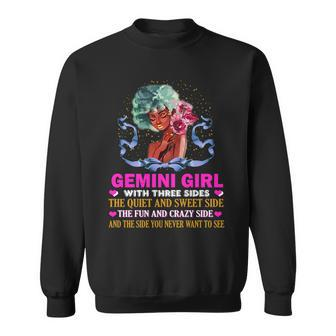 Gemini Girl Has Three Sides Birthday Gemini Funny Gifts Sweatshirt | Mazezy
