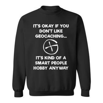 Geocaching Geocaching Smart People Sweatshirt | Mazezy