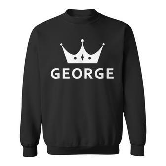 George Crown King Custom Gift Name For George Sweatshirt | Mazezy