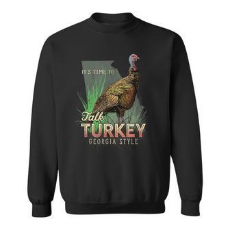 Georgia Turkey Hunting Time To Talk Turkey Sweatshirt | Mazezy