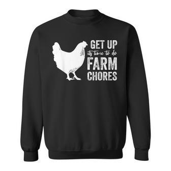 Get Up Its Time To Do Farm Chores Sweatshirt | Mazezy