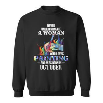 Gift For October Guy Never Underestimate A Woman Who Loves Sweatshirt - Seseable