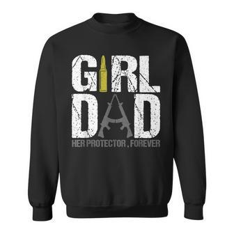 Girl Dad Her Protector Forever Funny Father Of Girls Gifts Sweatshirt | Mazezy