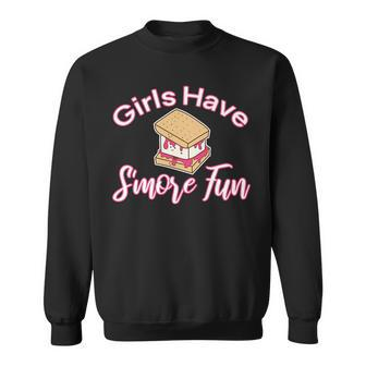 Girls Have Smore Fun Funny Smores Camper Girl Camping Sweatshirt | Mazezy