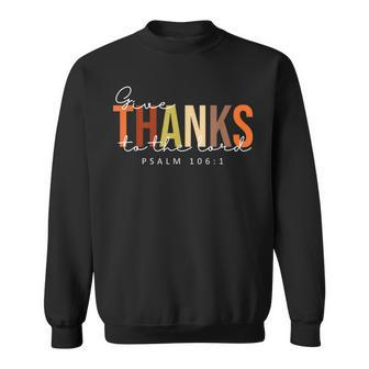 Give Thanks To The Lord Thanksgiving Bible Verse Scripture Sweatshirt - Seseable