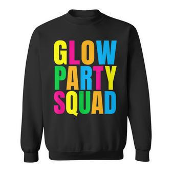 Glow Party Squad Birthday Glow Party Sweatshirt | Mazezy