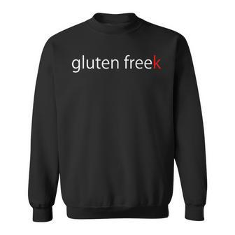 Gluten Freek Funny Gift For Celiac Intolerant Geek Geek Funny Gifts Sweatshirt | Mazezy