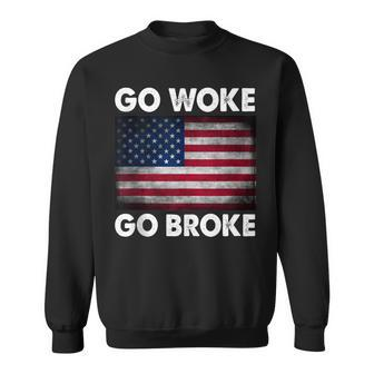 Go Woke Go Broke Sweatshirt | Mazezy