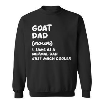 Goat Dad Definition Funny Sweatshirt - Seseable