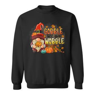 Gobble Till You Wobble Thanksgiving Gnome Pumpkin Sweatshirt - Seseable