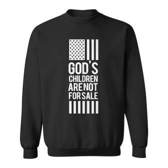 Gods Children Are Not For Sale Funny Saying Gods Children Sweatshirt | Mazezy