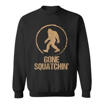 Gone Squatchin Bigfoot Hunter Gone Squatching Sasquatch Sweatshirt | Mazezy
