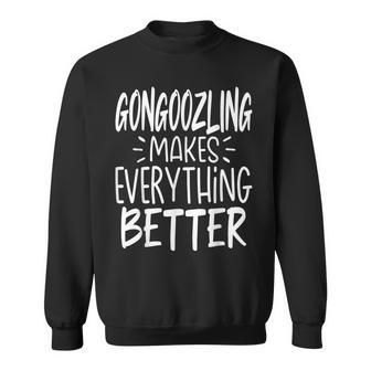 Gongoozling Makes Everything Better Gongoozler Sweatshirt | Mazezy