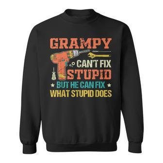 Grampy Cant Fix Stupid He Can Fix What Stupid Does Gift For Mens Sweatshirt | Mazezy DE
