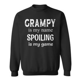 Grampy Is My Name Spoiling Is My Game Grandfather Grandpa Sweatshirt - Seseable