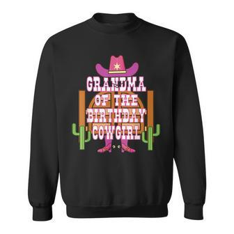 Grandma Of The Birthday Cowgirl Kids Rodeo Party Bday Sweatshirt | Mazezy