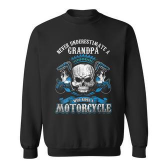 Grandpa Biker Never Underestimate Motorcycle Skull Sweatshirt - Seseable