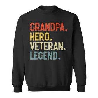 Grandpa Hero Veteran Legend Fathers Day Grandpa Sweatshirt | Mazezy