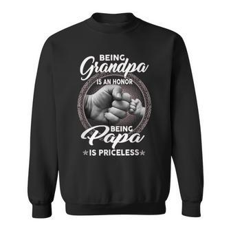 Being Grandpa Is An Honor Papa Is Priceless Fathers Day Sweatshirt - Monsterry AU