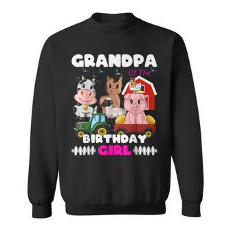 Grandpa Of The Birthday Girl Barnyard Farm Animals Tractor Sweatshirt | Mazezy