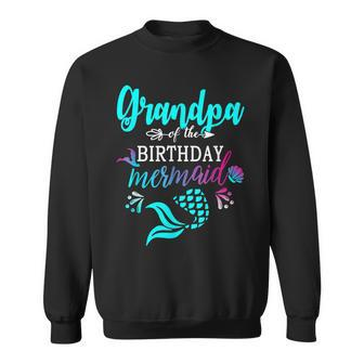 Grandpa Of The Birthday Mermaid Matching Family Sweatshirt | Mazezy