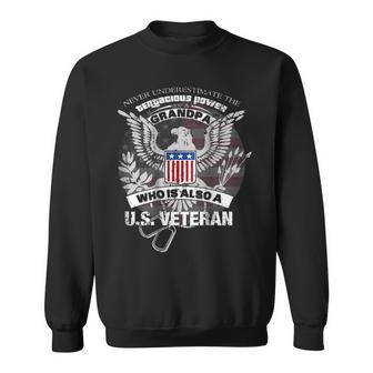 Grandpa Veteran Never Underestimate The Power Of A Veteran Sweatshirt - Seseable