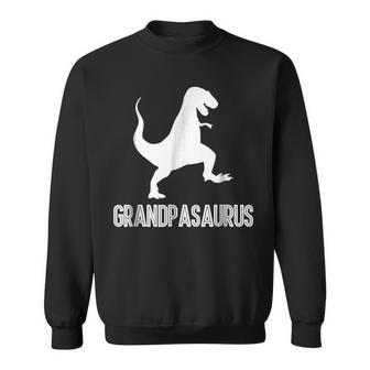 Grandpasaurus Rex Grandpa Dinosaur Fathers Day Sweatshirt | Mazezy