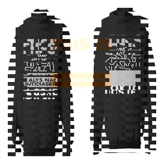 This Is What A Great Analytics Manager Looks Like Sweatshirt | Mazezy