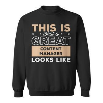 This Is What A Great Content Manager Looks Like Sweatshirt | Mazezy