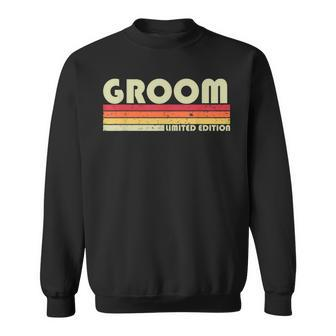 Groom Job Title Profession Birthday Worker Idea Sweatshirt | Mazezy