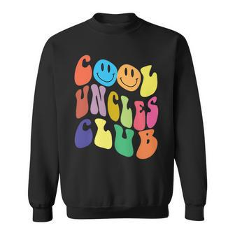 Groovy Cool Uncles Club Funny Smile Colorful Fathers Day Sweatshirt - Seseable
