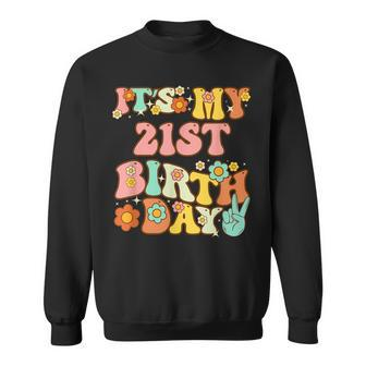 Groovy Its My 21St Birthday Cute 21St Birthday Sweatshirt | Mazezy
