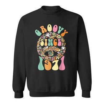 Groovy Since 1971 Peace For Vintage Birthday Party 60S 70S Sweatshirt - Seseable
