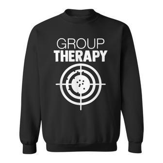 Group Therapy Target Practice Shooting Range Humor Gun Lover Sweatshirt | Mazezy CA