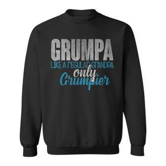 Grumpa Like A Regular Grandpa Only Grumpier Gift For Mens Sweatshirt | Mazezy CA